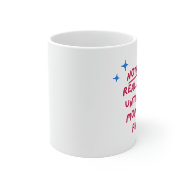 Mom Find Everything – White Ceramic Mug Cup 11 oz for Mother – Mothers day gift - Image 2