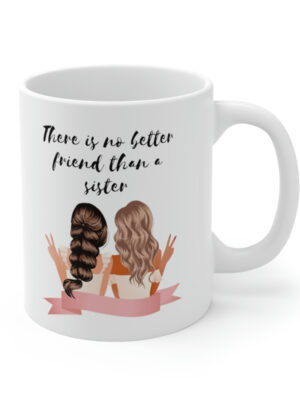 No Better Friend Than Sister – White Ceramic Mug Cup 11 oz for Sister