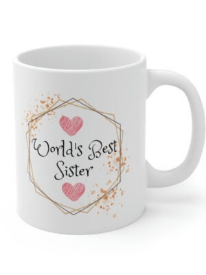 Worlds Best Sister – White Ceramic Mug Cup 11 oz for Sister