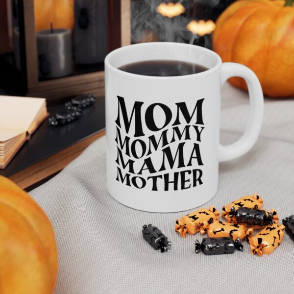 Mom Mommy Mama – White Ceramic Mug Cup 11 oz for Mother – Mothers day gift - Image 6