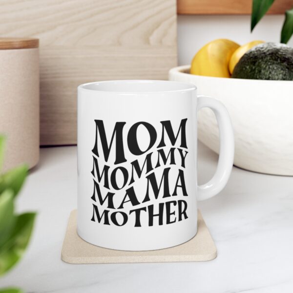 Mom Mommy Mama – White Ceramic Mug Cup 11 oz for Mother – Mothers day gift - Image 7