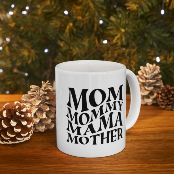 Mom Mommy Mama – White Ceramic Mug Cup 11 oz for Mother – Mothers day gift - Image 9