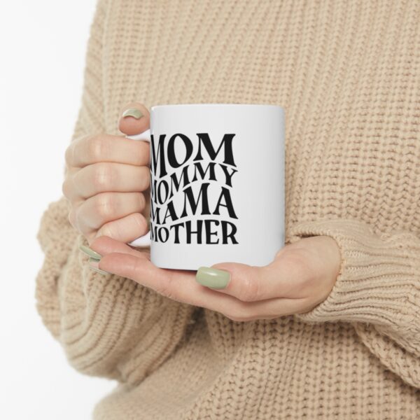 Mom Mommy Mama – White Ceramic Mug Cup 11 oz for Mother – Mothers day gift - Image 10