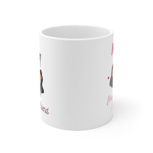 Mom My Best Friend Forever – White Ceramic Mug Cup 11 oz for Mother – Mothers day gift - Image 2