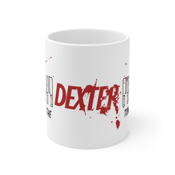 Tonights the Night - Dexter – White Ceramic Mug Cup 11 oz Gift for Dexter Fans - Image 2