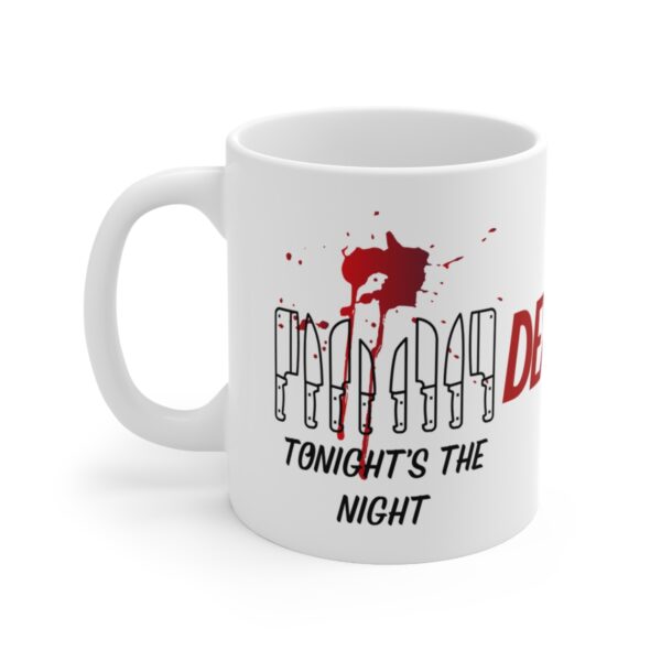 Tonights the Night - Dexter – White Ceramic Mug Cup 11 oz Gift for Dexter Fans - Image 3