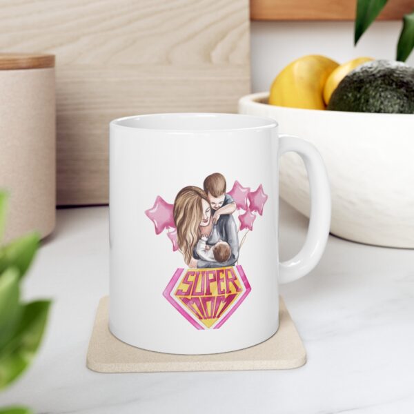 Super Mom– White Ceramic Mug Cup 11 oz for Mother – Mothers day gift - Image 7