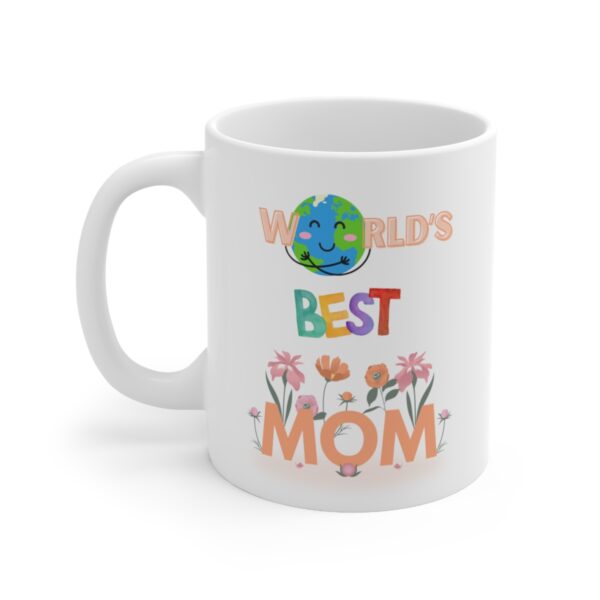 Worlds Best Mom – White Ceramic Mug Cup 11 oz for Mother – Mothers day gift - Image 3