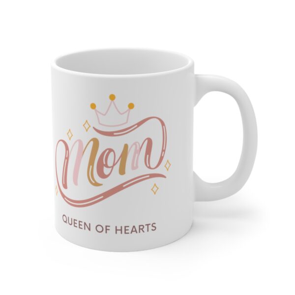 Mom Queen of Hearts – White Ceramic Mug Cup 11 oz for Mother – Mothers day gift