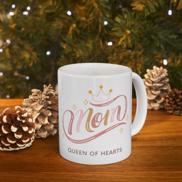 Mom Queen of Hearts – White Ceramic Mug Cup 11 oz for Mother – Mothers day gift - Image 9