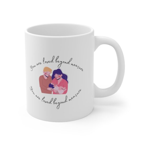 Life Got Sweeter - Loved Beyond Measure – White Ceramic Mug Cup 11 oz Gift for New Parents