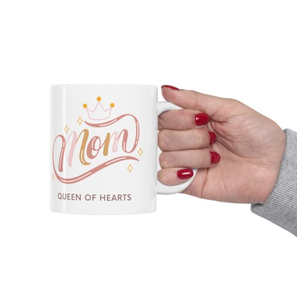 Mom Queen of Hearts – White Ceramic Mug Cup 11 oz for Mother – Mothers day gift - Image 12