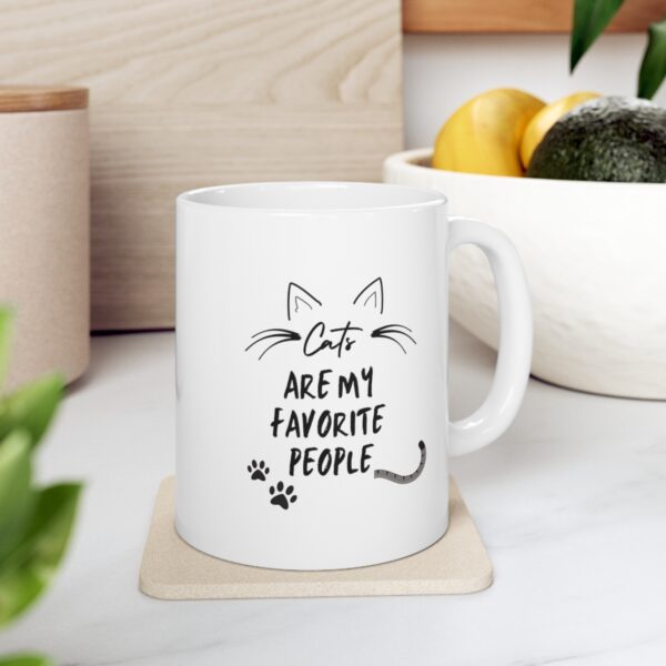 Cat are my favorite people – Cat Morning White Ceramic Mug Cup 11 oz Gift for Cat Lovers - Image 7