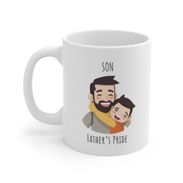 Son Mothers Love - Fathers Pride – White Ceramic Mug Cup 11 oz Gift for Son - Image 3