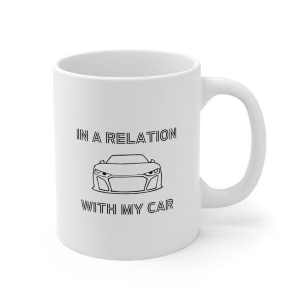 In a Relation with my Car One and Only – White Ceramic Mug Cup 11 oz Gift for Car Lovers