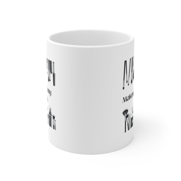 Makeup is my art - Face is my Canvas – White Ceramic Mug Cup 11 oz Gift for Makeup Artist - Image 2