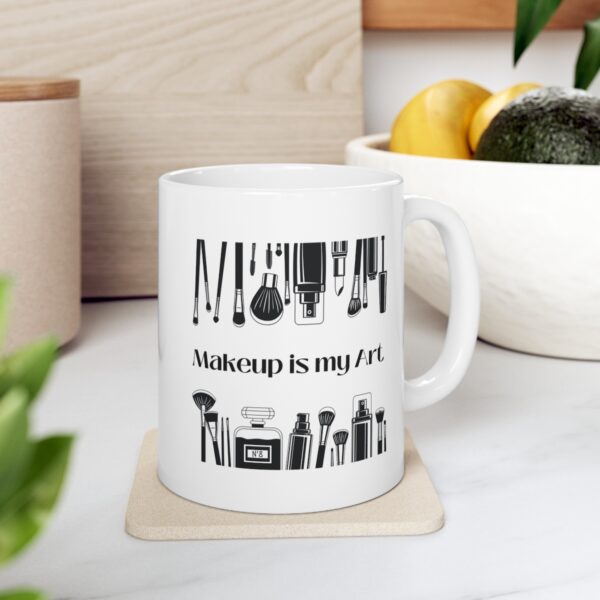 Makeup is my art - Face is my Canvas – White Ceramic Mug Cup 11 oz Gift for Makeup Artist - Image 7