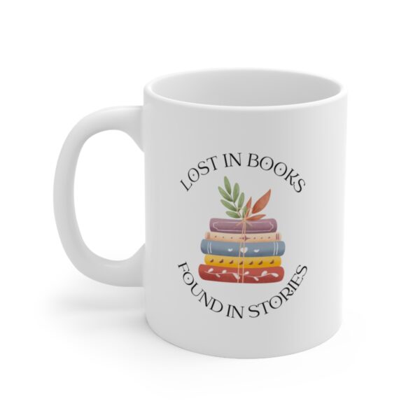 Bookish and Proud - Lost in Books - Found in Stories – White Ceramic Mug Cup 11 oz Gift for Bookworms - Image 3