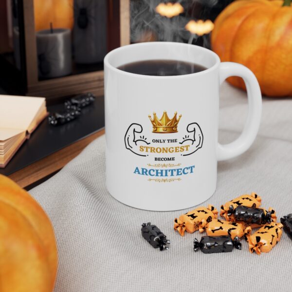 Only the Strongest become Architect – White Ceramic Mug Cup 11 oz Gift for Architects - Image 6