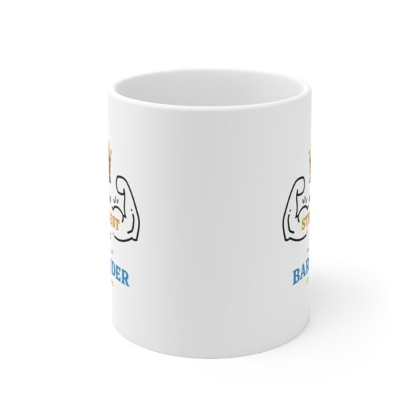 Only the Strongest become Bartender – White Ceramic Mug Cup 11 oz Gift for Bartenders - Image 2