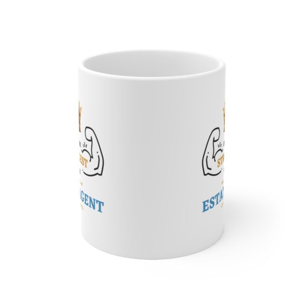 Only the Strongest become Estate Agent – White Ceramic Mug Cup 11 oz Gift for Estate Agent - Image 2