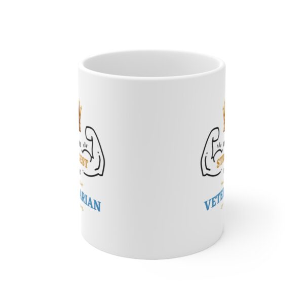 Only the Strongest become Veterinarian – White Ceramic Mug Cup 11 oz Gift for Veterinarians - Image 2