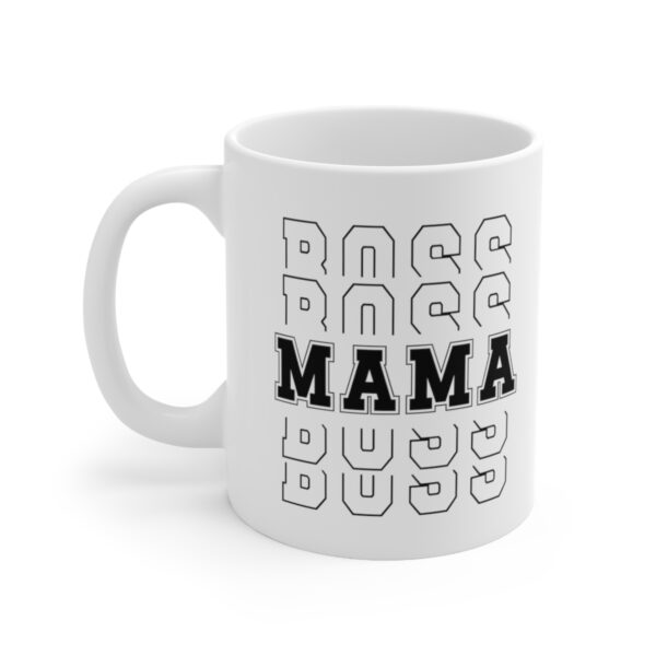 Boss Mama – White Ceramic Mug Cup 11 oz for Mother – Mothers day gift - Image 3