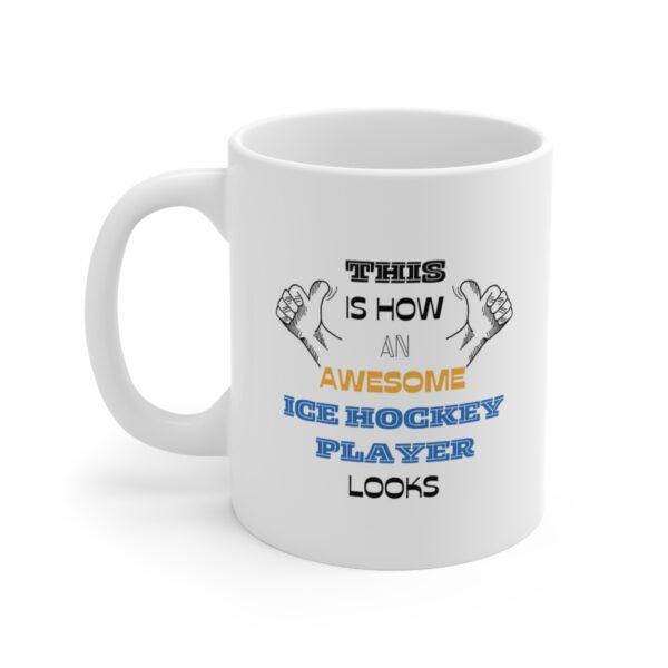 Awesome Ice Hockey Player – White Ceramic Mug Cup 11 oz Gift for Ice Hockey Player - Image 3