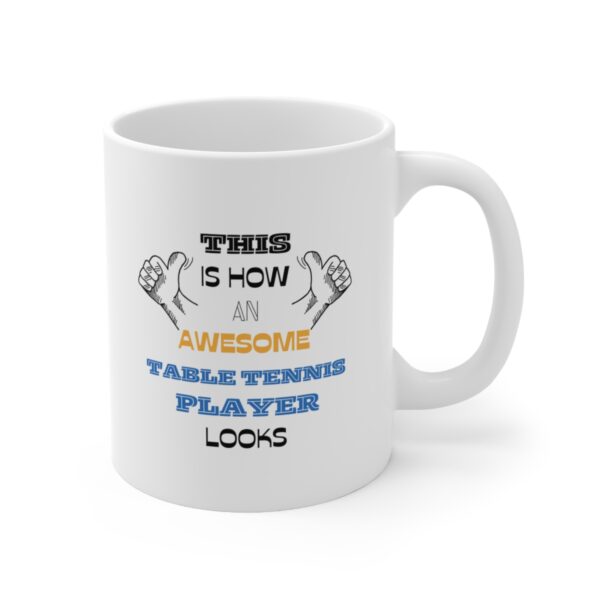 Awesome Table Tennis Player – White Ceramic Mug Cup 11 oz Gift for Table Tennis Player