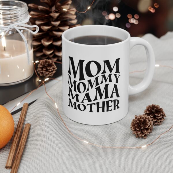 Mom Mommy Mama – White Ceramic Mug Cup 11 oz for Mother – Mothers day gift - Image 4