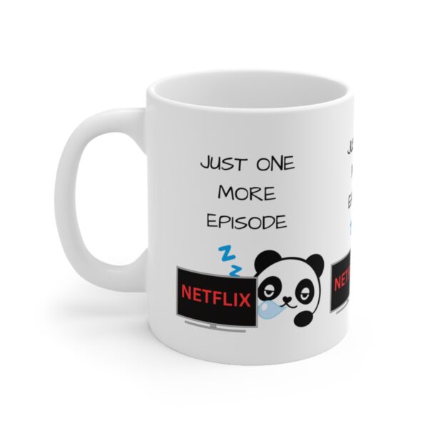 One More Episode Netflix – White Ceramic Mug Cup 11 oz Gift for Netflix Lovers - Image 3