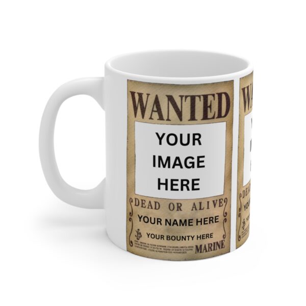 Custom One Piece Wanted Poster – White Ceramic Mug Cup 11 oz Gift - Image 2